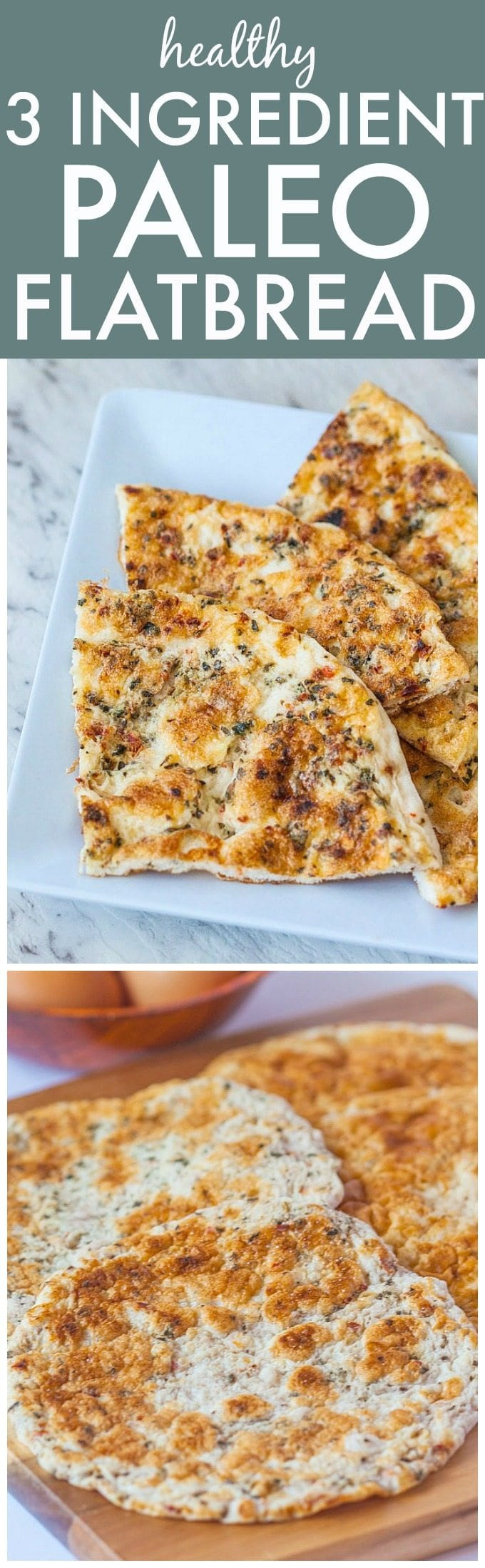 3 Ingredient Low Carb Bread
 3 Ingre nt Paleo Flatbread