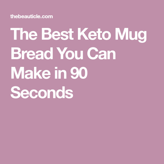 90 Second Keto Bread In A Mug Coconut Flour
 90 Second Keto Mug Bread Recipe With images
