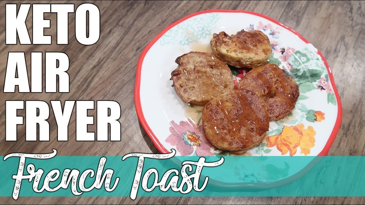 Air Fryer Keto Breakfast
 Keto Air Fryer French Toast from 90 Second Bread