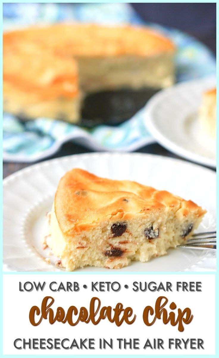 Air Fryer Keto Cheesecake
 Easy Keto Chocolate Chip Cheesecake in the Air Fryer