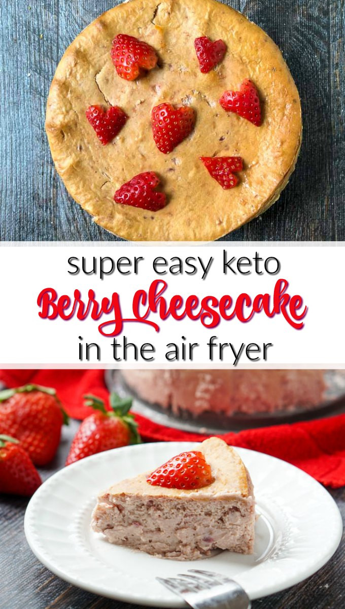 Air Fryer Keto Cheesecake
 Super Easy Keto Berry Cheesecake in the Air Fryer