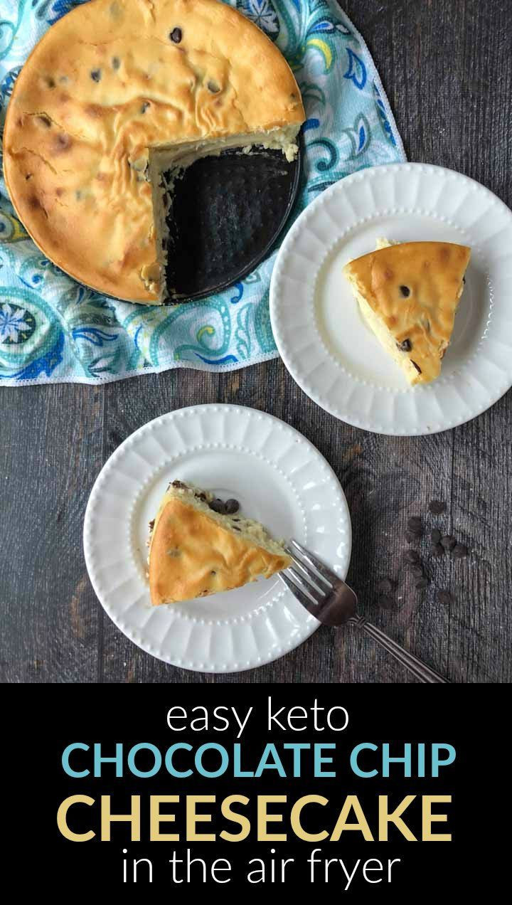 Air Fryer Keto Cheesecake
 Easy Keto Chocolate Chip Cheesecake in the Air Fryer