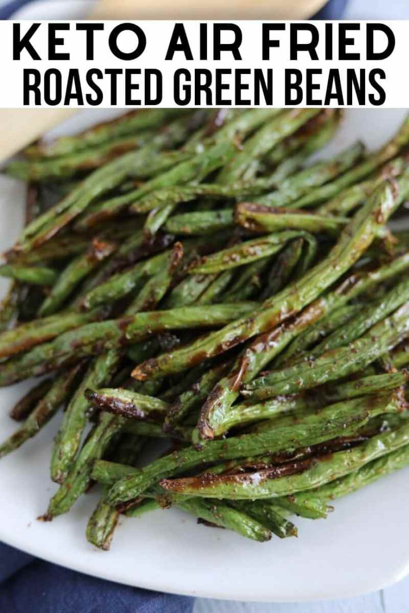 Air Fryer Keto Green Beans
 Keto Air Fryer Roasted Green Beans Recipe