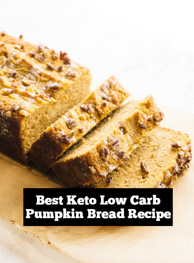 Best Keto Pumpkin Bread
 Best Keto Low Carb Pumpkin Bread Recipe Dine Magazine