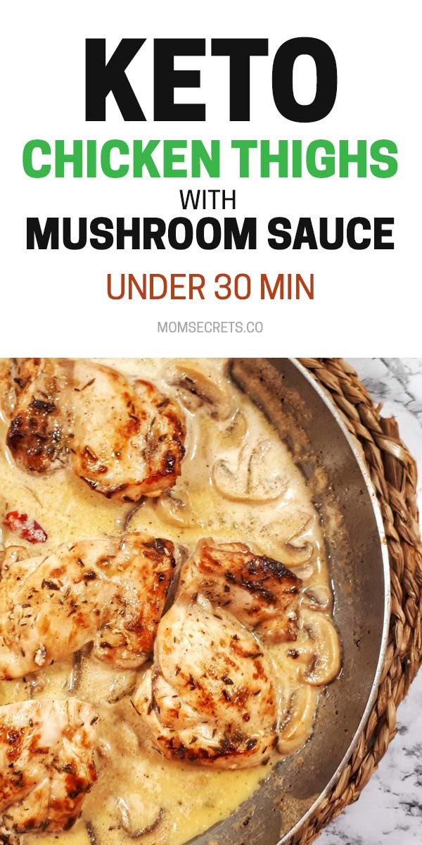 Chicken Thigh Keto Recipe
 Keto one Skillet Chicken Thighs with Mushroom Sauce