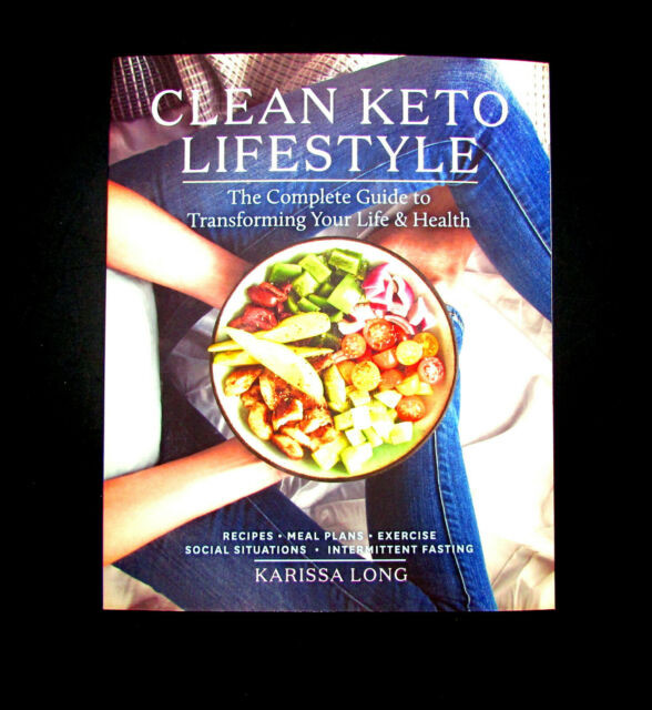 Clean Keto Lifestyle
 Clean Keto Lifestyle The plete Guide to Transforming