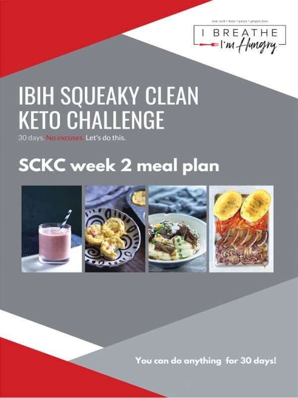 Clean Keto Menu
 Week 2 Squeaky Clean Keto Meal Plan SCKC