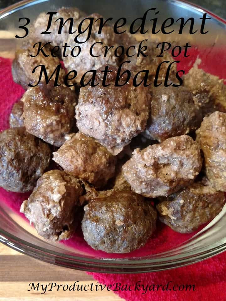 Crock Pot Keto Meatballs
 3 Ingre nt Keto Crock Pot Meatballs My Productive Backyard