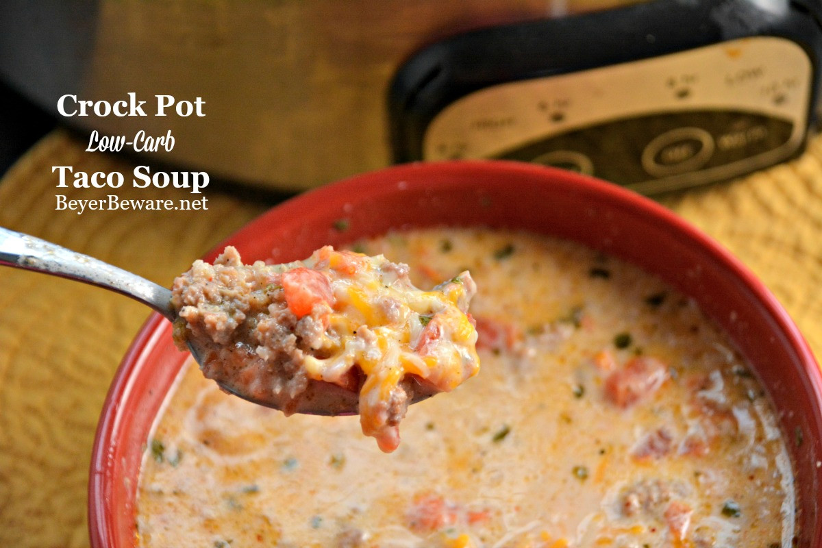 Crock Pot Keto Recipes Low Carb
 Crock Pot Low Carb Taco Soup Beyer Beware