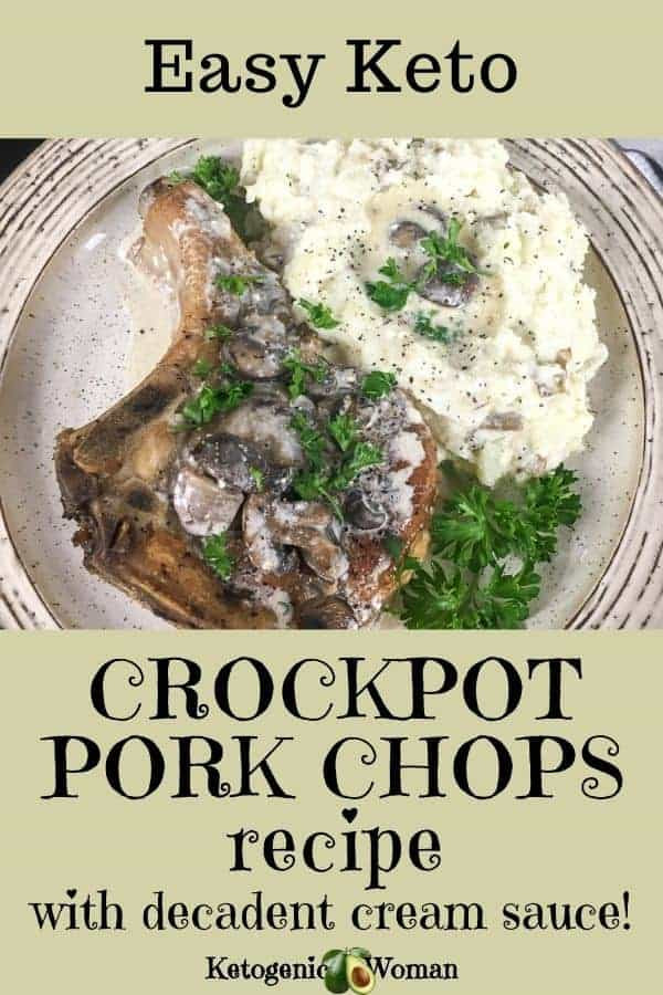 Crockpot Keto Pork
 Slow Cooker Pork Chops with Creamy Mushroom Sauce