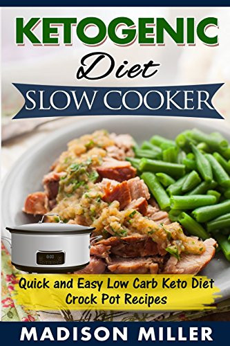 Crockpot Keto Recipes Low Carb Crock Pot
 Ketogenic Diet Slow Cooker Quick and Easy Low Carb Keto