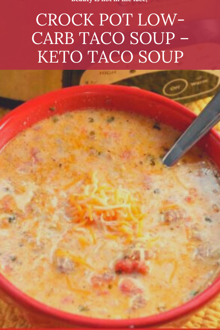 Crockpot Keto Taco Soup
 CROCK POT LOW CARB TACO SOUP – KETO TACO SOUP TheBlingk