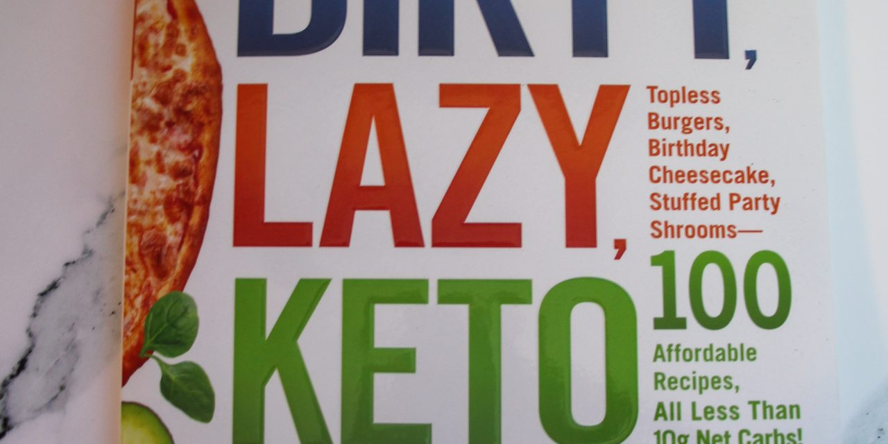 Dirty Lazy Keto Recipes
 The Dirty Lazy Keto Cookbook