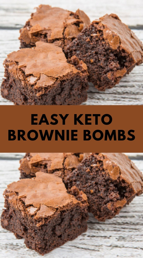 Easy Keto Brownies
 All delicious Recipe Easy Keto Brownie Bombs