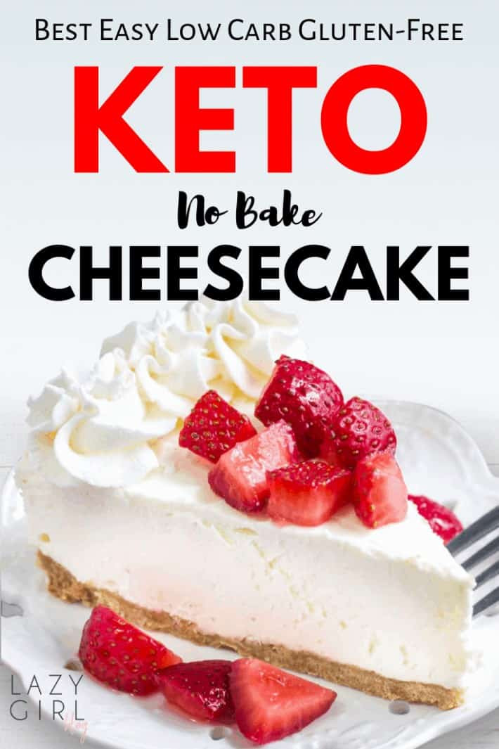 Easy Keto Cheesecake No Bake
 Best Easy No Bake Keto Cheesecake Lazy Girl
