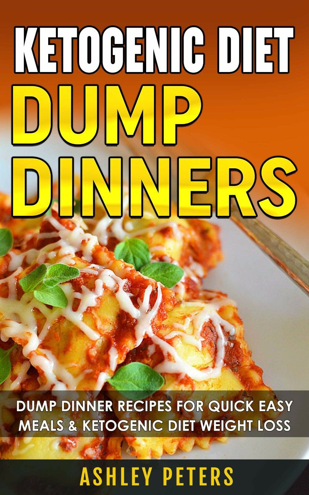 Easy Keto Diet For Weight Loss
 Ketogenic Dump Diner Recipes 75 Quick and Easy Dump