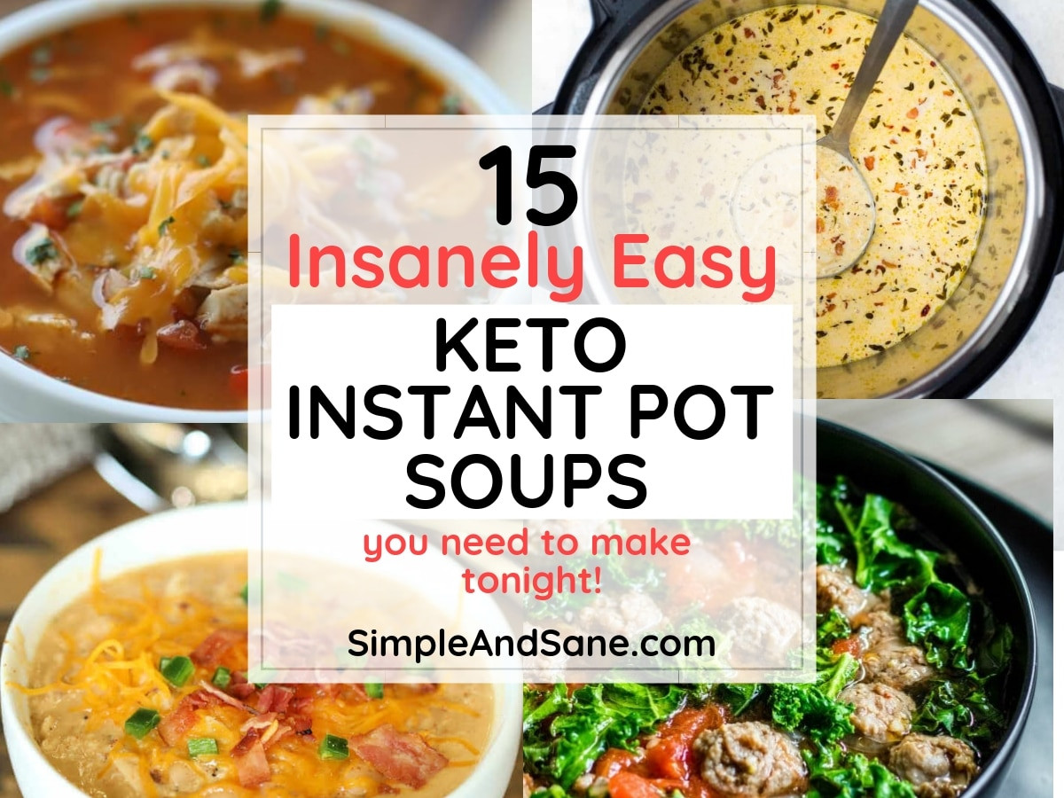 Easy Keto Soup
 15 Insanely Easy Keto Instant Pot Soups You Need to Make