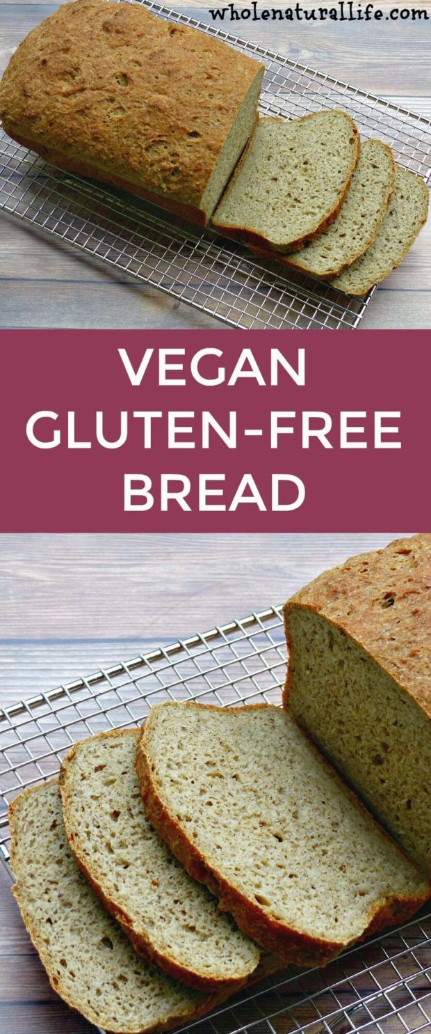 Easy Vegan Gluten Free Bread
 Vegan Gluten free Bread Whole Natural Life