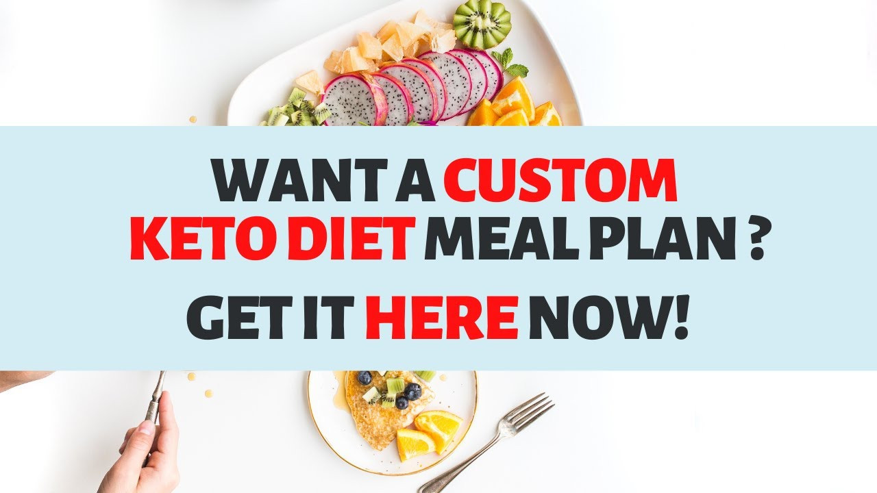 Get Your Custom Keto Diet Plan
 Custom Keto Diet Meal Plan 📋 Get Your Custom Keto Diet