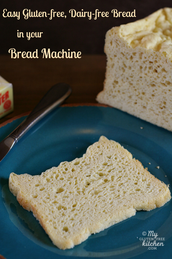 Gluten Free Bread Machine Recipes Easy
 Easy Gluten free Dairy free Bread in your Bread Machine