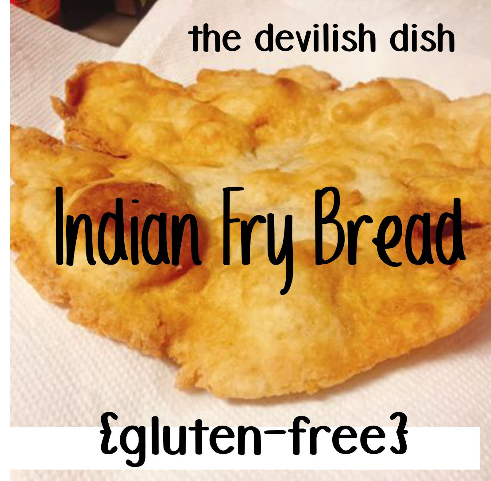 Gluten Free Breading For Frying
 The Devilish Dish Gluten Free Indian Fry Bread