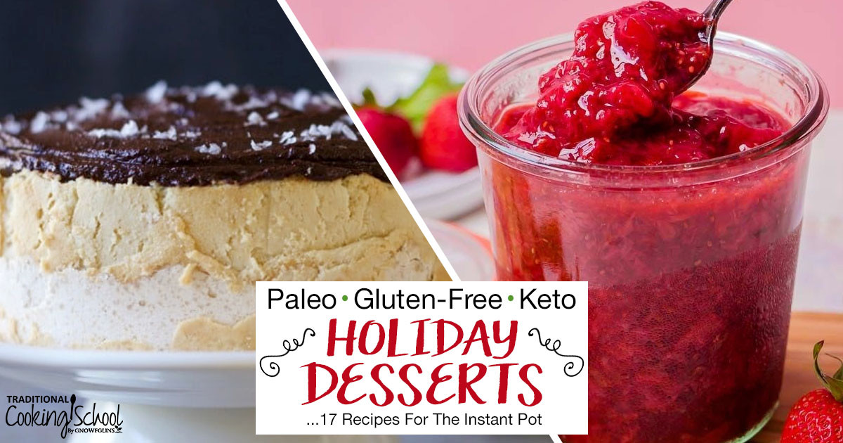 Gluten Free Keto Desserts
 17 Instant Pot Holiday Desserts Paleo Gluten Free & Keto