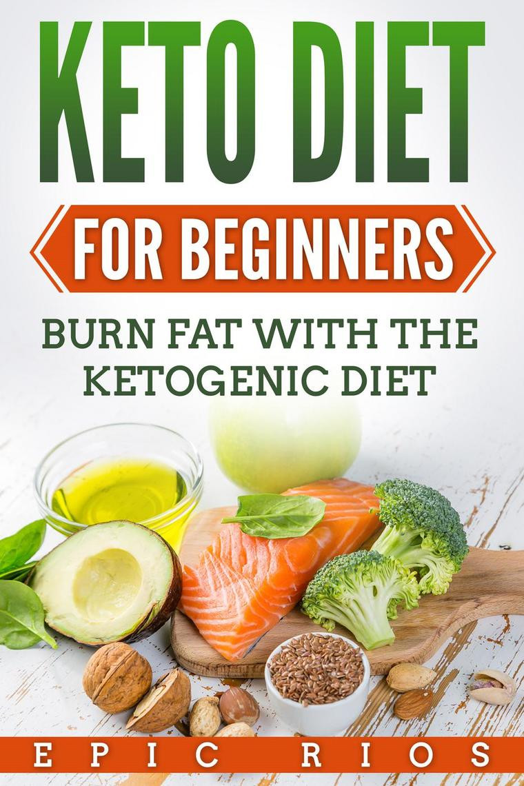 Going Keto For Beginners
 Read Keto Diet for Beginners Burn Fat with The Ketogenic