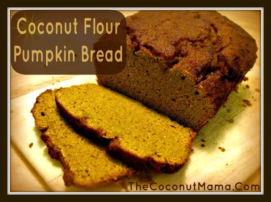 Grain Free Bread Coconut Flour
 Coconut Flour Pumpkin Bread
