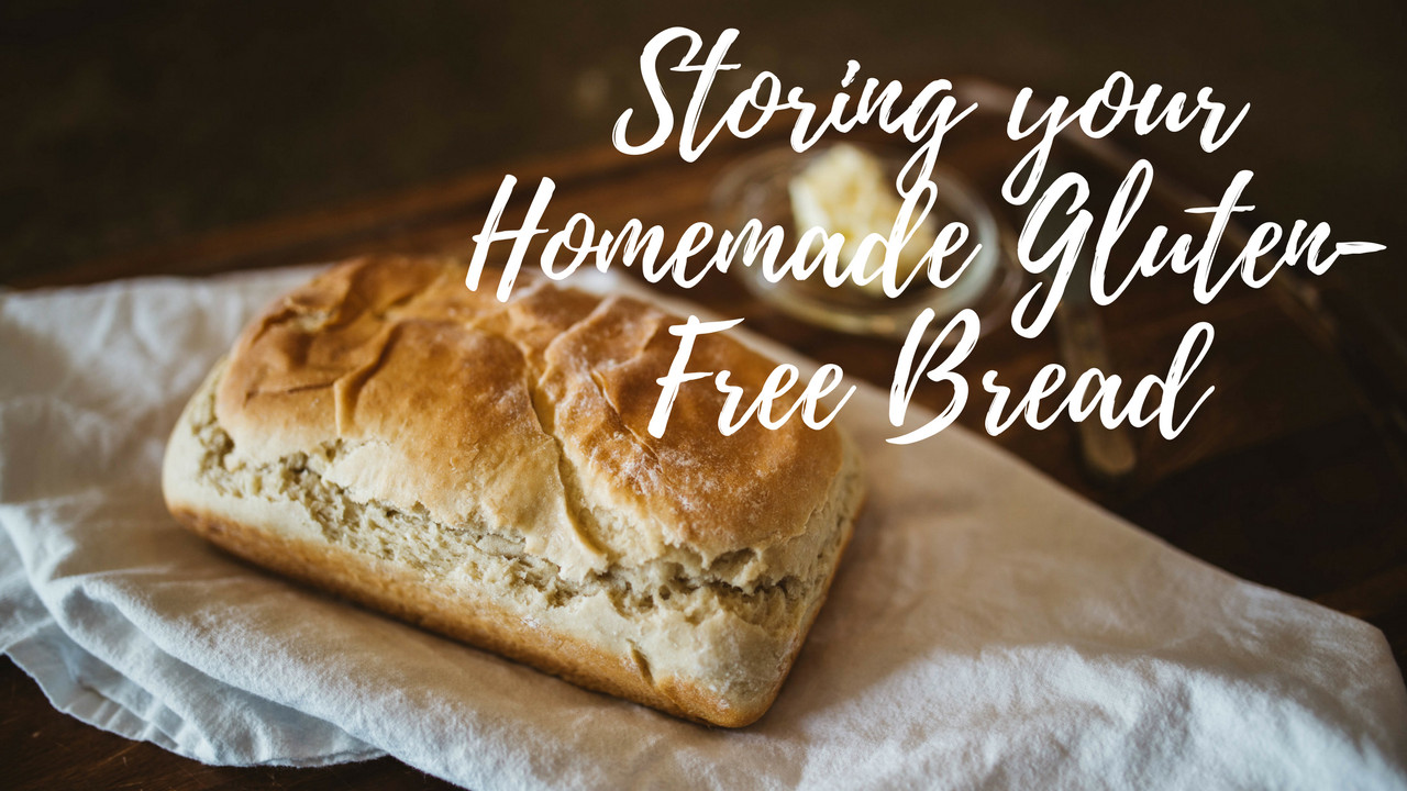 Homemade Gluten Free Bread
 Storing your Homemade Gluten Free Bread Gravitate Coaching