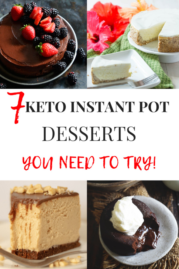 Instant Pot Keto Desserts
 7 Instant Pot Desserts You Need to Try The Keto Queens
