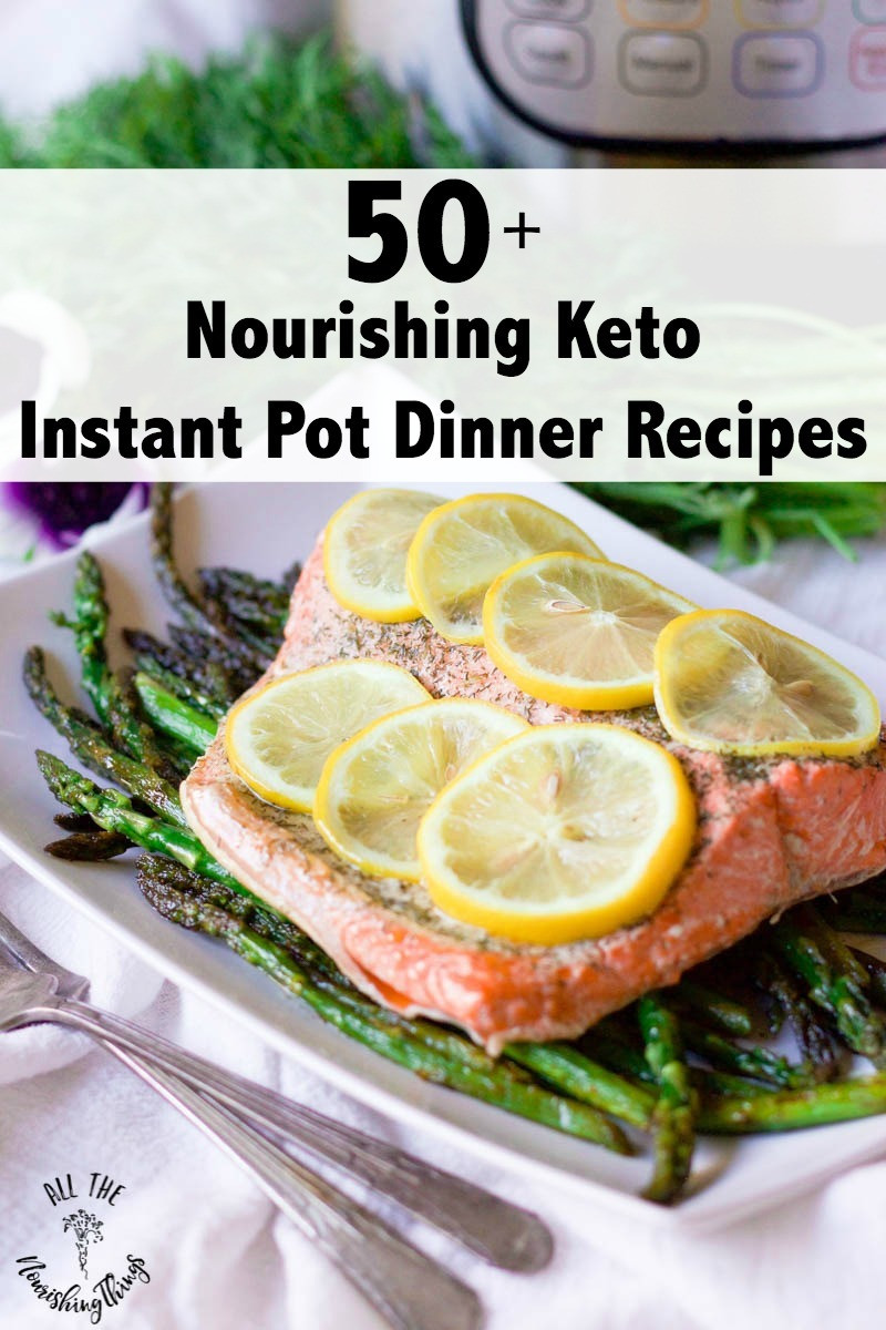 Instapot Keto Recipes Dinner
 50 Nourishing Keto Instant Pot Dinner Recipes dairy free