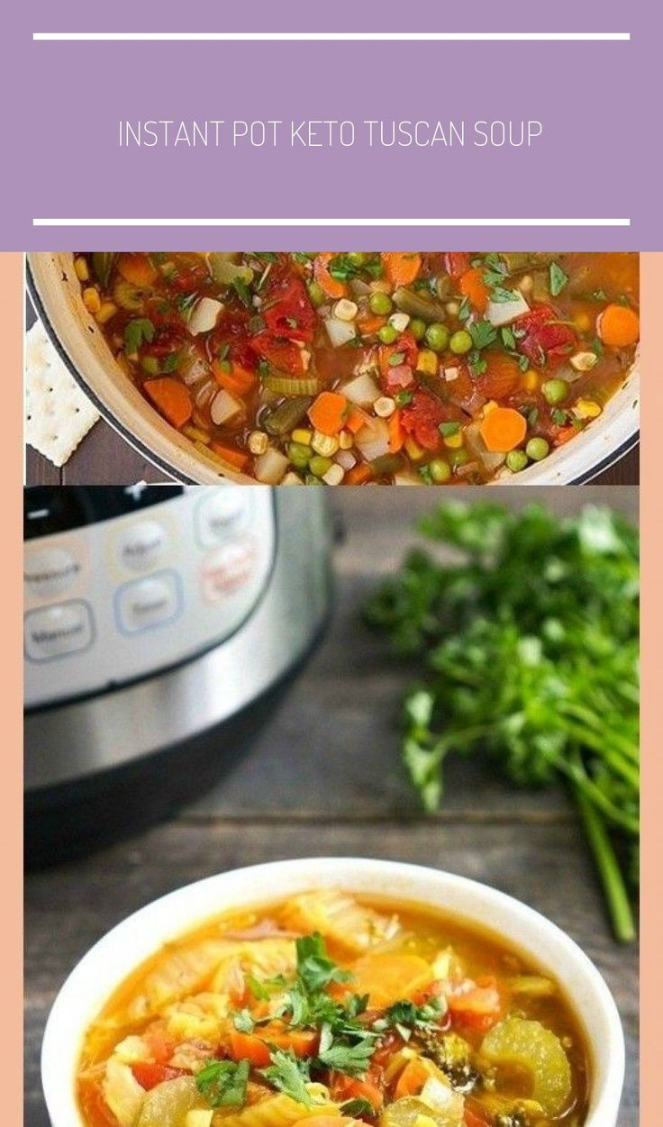 Instapot Keto Vegetable Soup
 Instant Pot Keto Tuscan Soup in 2020