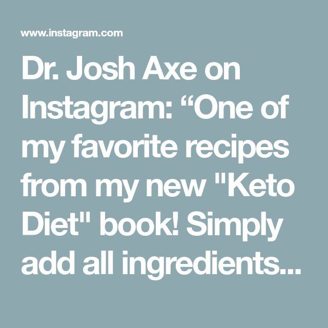 Josh Axe Keto Diet Recipes
 Dr Josh Axe on Instagram “ e of my favorite recipes