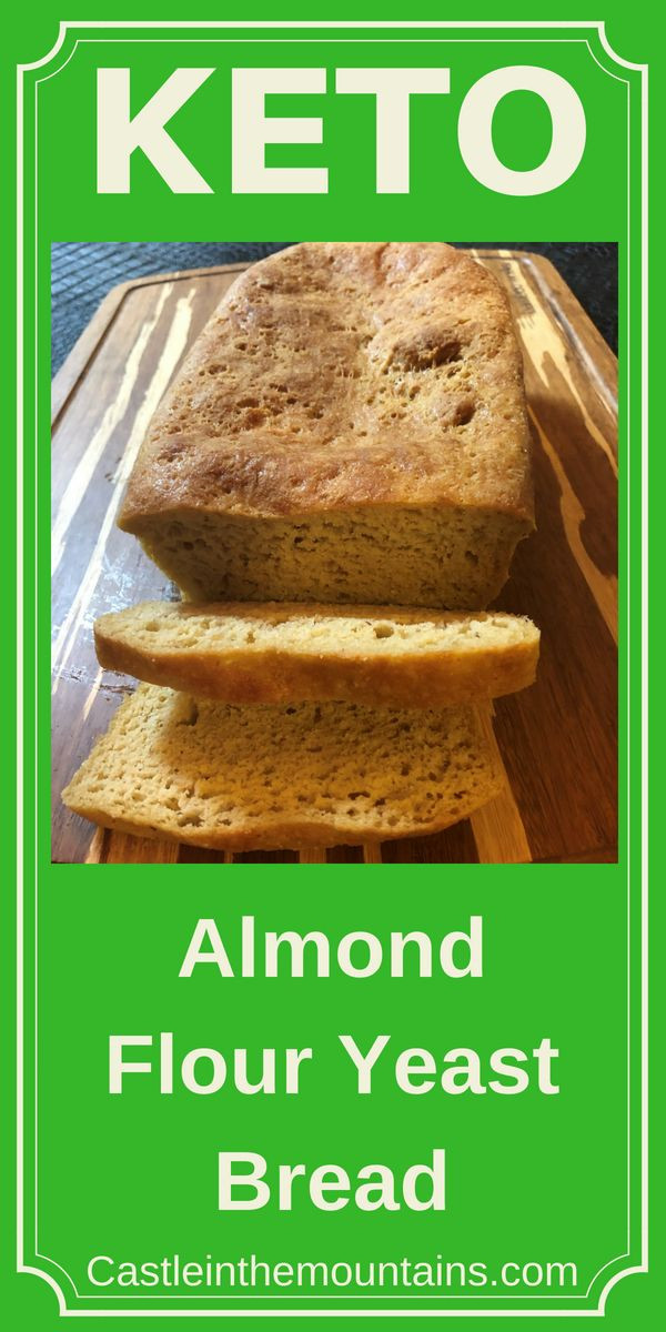 Keto Bread Almond Flour Bread Machine
 Keto Almond Yeast Bread Recipe