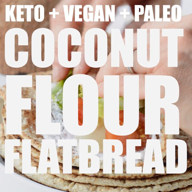 Keto Bread Coconut Flour Eggless
 KETO COCONUT FLOUR FLATBREAD 2 6 NET CARBS Vegan