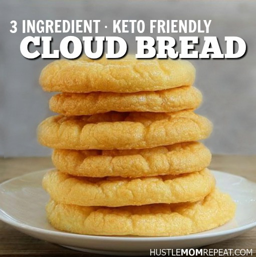 Keto Cloud Bread Recipe Video 3 Ingre nt Keto Cloud Bread Recipe Hustle Mom Repeat