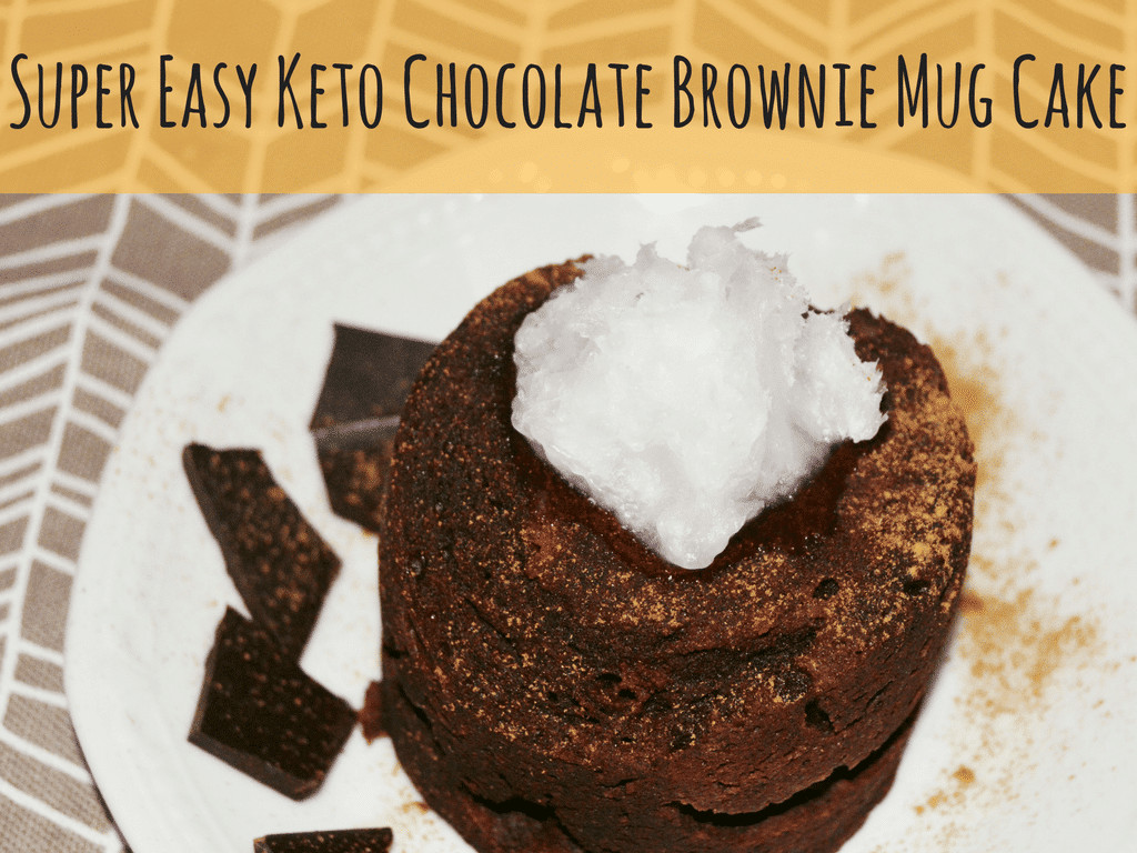 Keto Dessert Mug Cake
 Super Easy Keto Chocolate Brownie Mug Cake