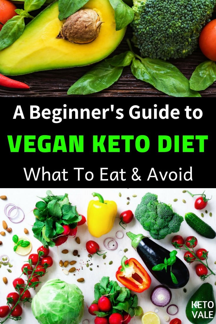 Keto Diet Food List Vegan Vegan Ketogenic Diet Plan What To Eat and Avoid