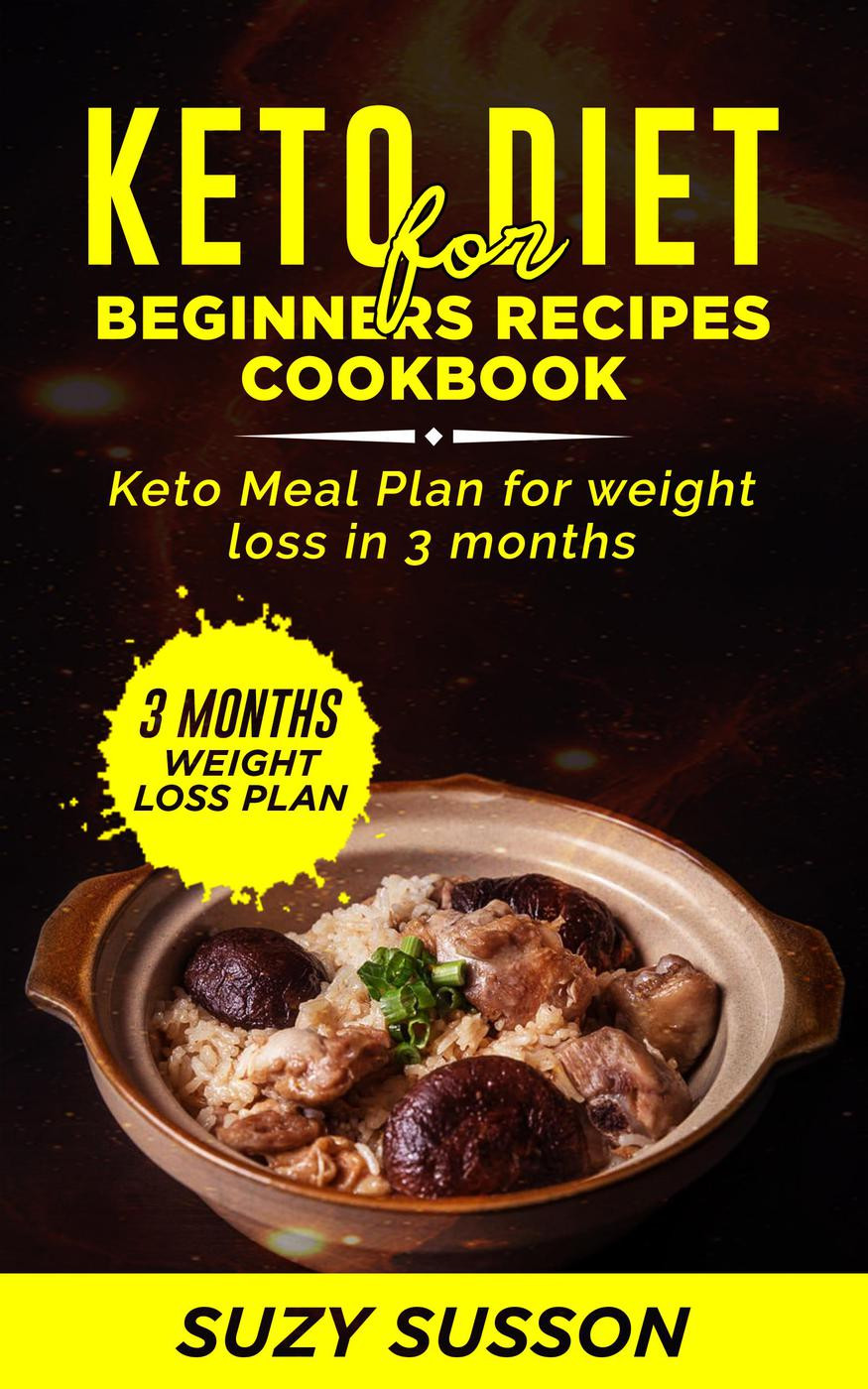 Keto Diet For Beginners Losing Weight Recipes
 Download Keto Diet for Beginners Recipes Cookbook Keto