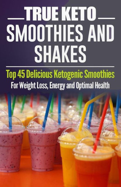 Keto Diet For Beginners Losing Weight Smoothies
 Ketogenic Diet TRUE KETO Smoothies and Shakes Top 45