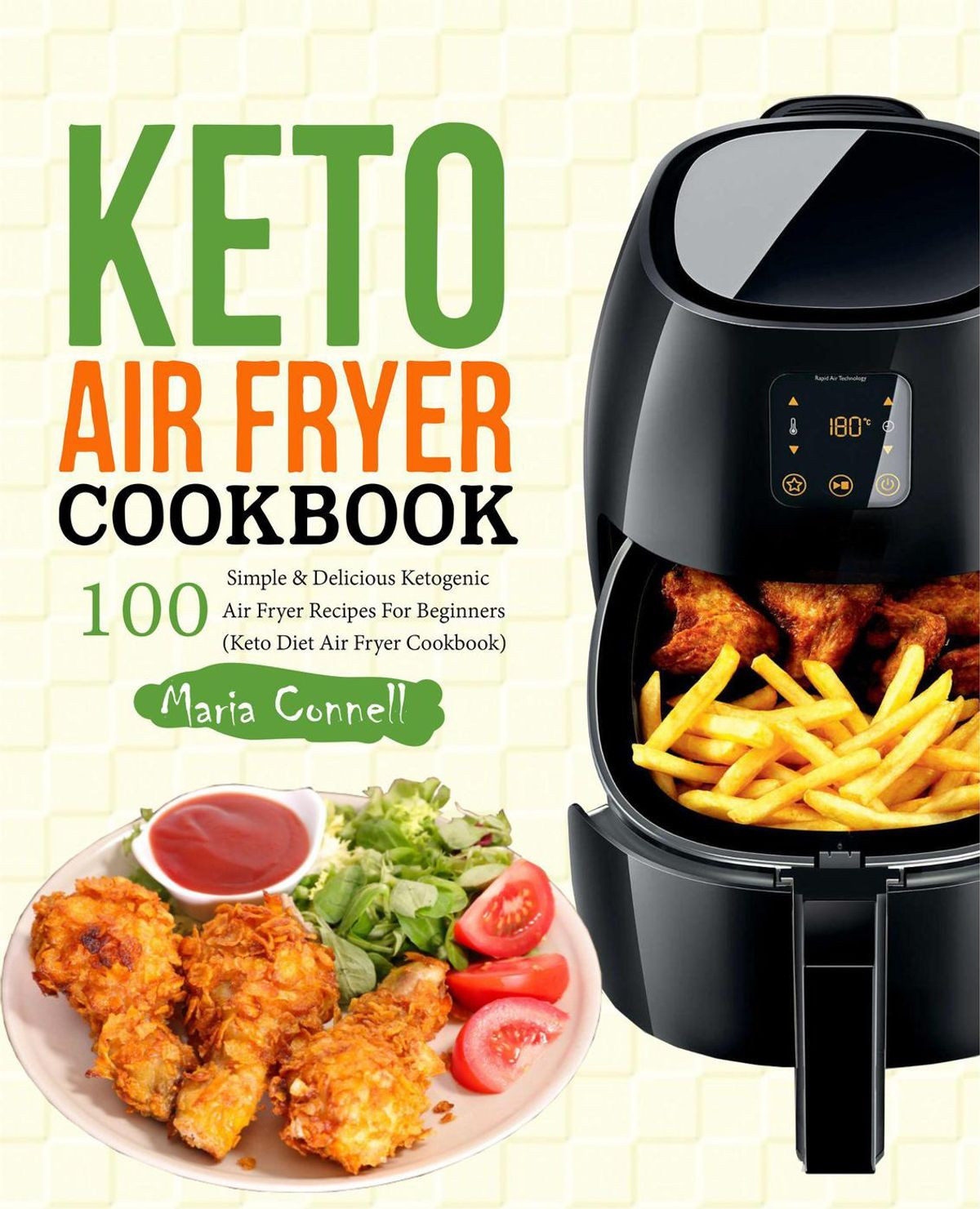 Keto Diet For Beginners Recipe Easy
 Keto Air Fryer Cookbook 100 Simple & Delicious Ketogenic