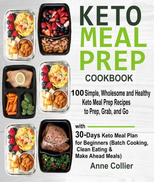 Keto Diet Meal Prep For Beginners
 Keto Meal Prep Cookbook 100 Simple Wholesome and Healthy