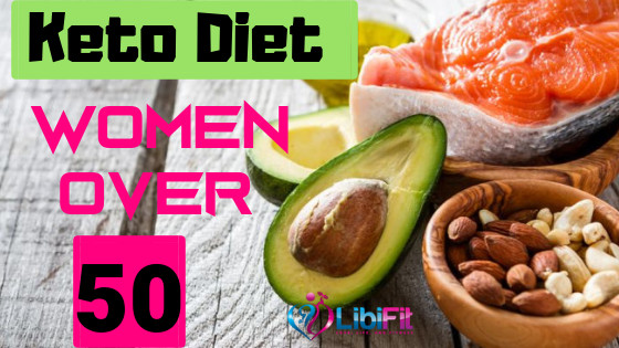 Keto Diet Plan For Women Over 50
 Keto Diet Beginner’s Guide for Women Over 50 Libifit