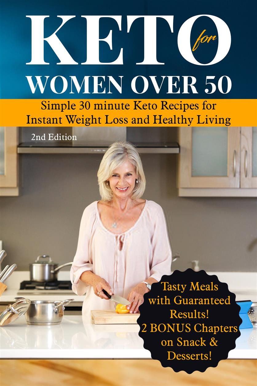 Keto Diet Plan For Women Over 50
 Keto for Women Over 50 Simple 30 Minute Keto Recipes for