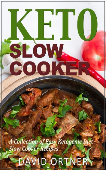 Keto Diet Recipes Slow Cooker
 Keto Slow Cooker A Collection of Easy Ketogenic Diet Slow