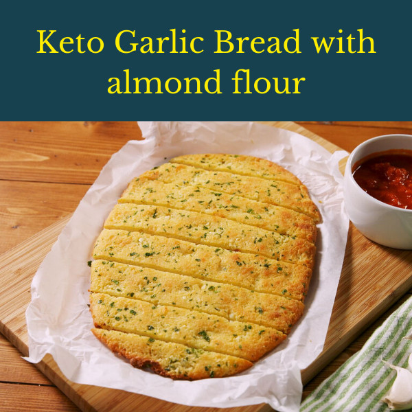 Keto Garlic Bread Almond Flour
 Keto Garlic Bread with almond flour