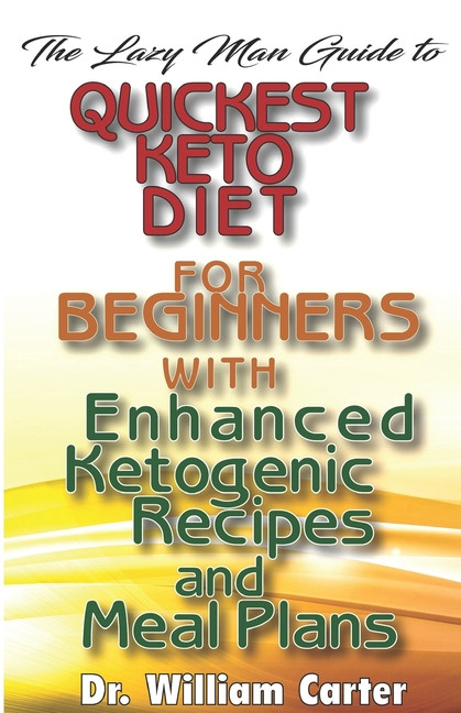 Lazy Keto Diet For Beginners
 The Lazy Man Guide To Quickest Keto ts For Beginners