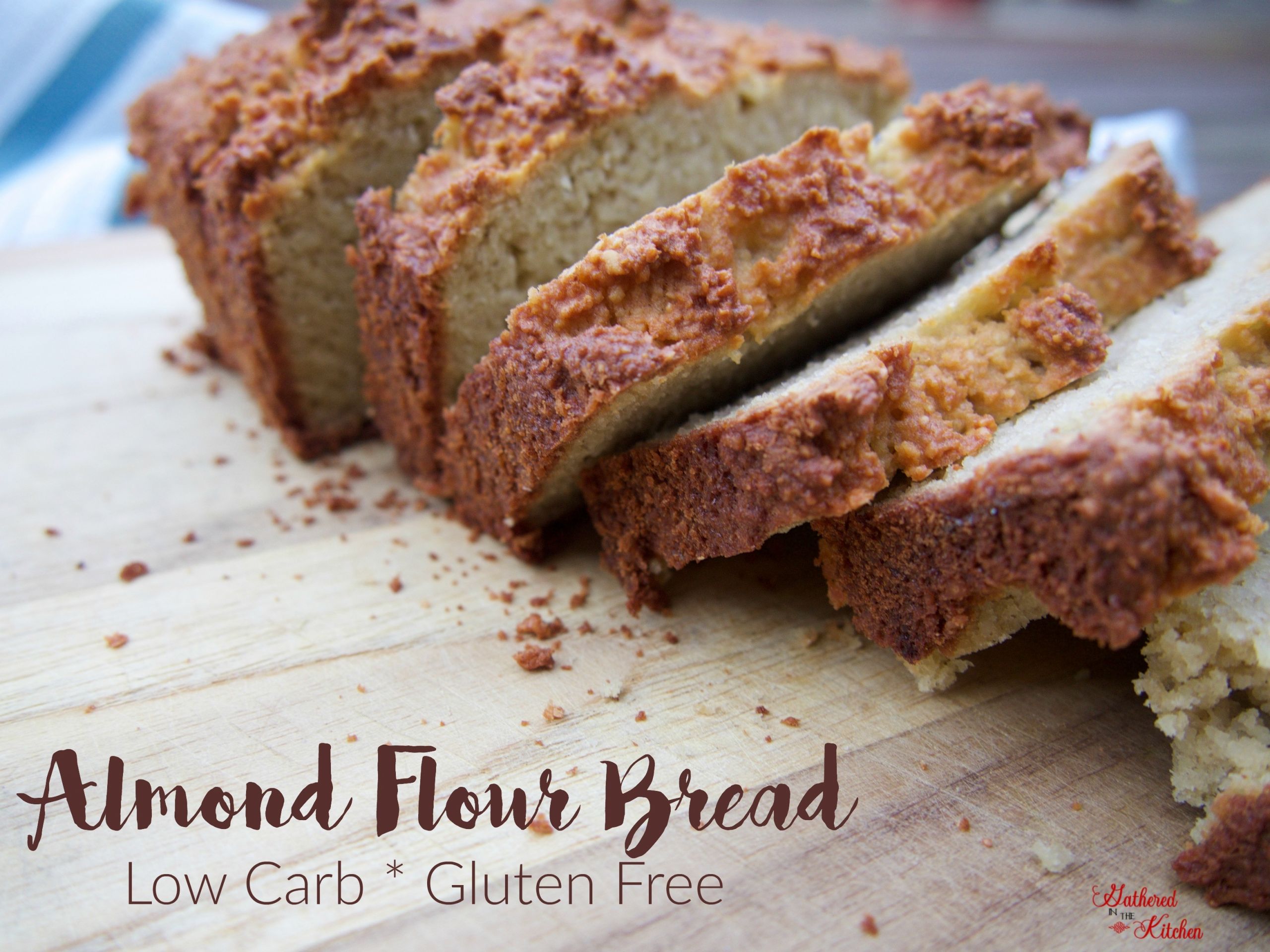 Low Carb Bread Almond Flour
 Almond Flour Bread Low Carb & Gluten Free Gathered In