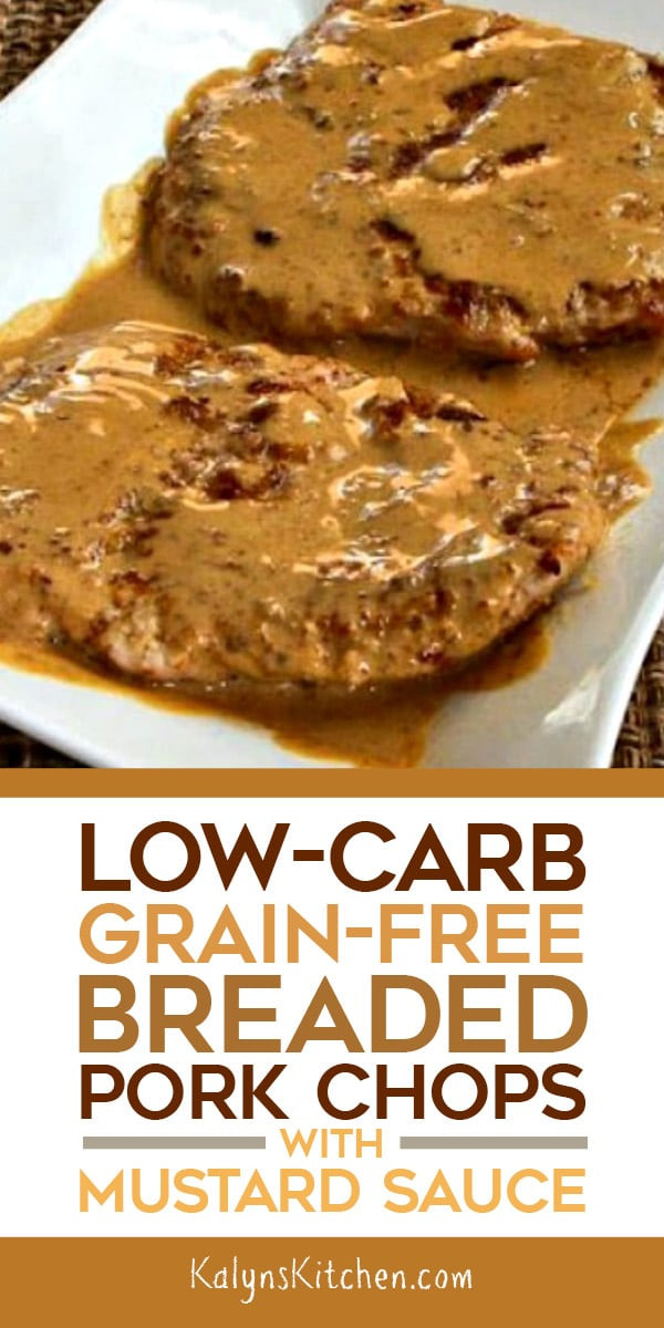 Low Carb Breaded Pork Chops
 Low Carb Grain Free Breaded Pork Chops with Mustard Sauce