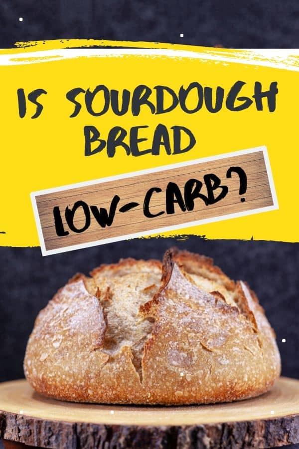 Low Carb Sourdough Bread
 Is Sourdough Bread Low Carb Calories Carbs Fats & More